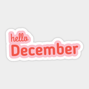 Hello December Sticker